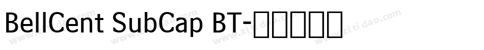 BellCent SubCap BT字体转换